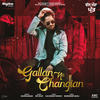 Gallan Na Changian - Gurshabad&Dr. Zeus