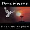 Fara tine omul este pierdut - Dani Mocanu