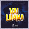 Automotivo: Vai Luana - Então Encosta Novinha Vem Aqui pro Beco (Explicit) - DJ WF&DJ Digo Beat&MC HN
