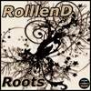Roots (Original Mix) - RolllenD