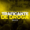 Traficante de droga (Explicit) - MC 7 Belo&Mc Brunin JP&MC Neguin Original&DJ 7B