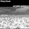 lo que quieras (feat. Yung Krypto) - Thirty Clouds&Yung Krypto