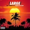 Large(feat. DomIsG & Polyester the Saint) (Explicit) - Large Sevan&DomIsG&Polyester the Saint