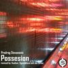 Possesion (Dualism Deepkizzd Remix) - Predrag Stevanovic&Luka & Lazo