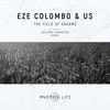 The Field of Dreams (Emiliano Ferrareso Remix) - Us&Eze Colombo&Emiliano Ferrareso
