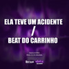 Ela Teve um Acidente/ Beat do Carrinho (Explicit) - NGKS&Yorran&DJ CR Original&Raphael Tainan Caldas de Oliveira Marqueti&Guilherme Cavalcante Chaves&Gabriel Yorran Cavalcante chaves