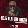 Hoje Ela Vai Jogar / Cão Xerecão, Xerecão - Mc Mr. Bim