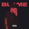 Blame (Explicit) - Bryson Tiller