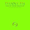 One Of Those Nights (Original Mix) - Danny eM