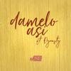 Dámelo Así - DJ Acece&Dynasty the King