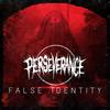 False Identity - Perseverance