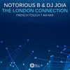 The London Connection(French Touch 7 AM) - Notorious B&DJ Joia