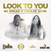 Look to You - NC Dread&Nkulee Dube