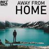 Away From Home - Mike Tunes&Michael Gaiser