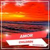 Children (Eric Rhowdz Remix) - AMOR&Eric Rhowdz