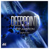 Deep Ambition - Deep Point