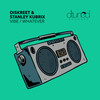 Whatever - Diskreet&Stanley Kubrix