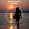 Irina (Original Mix) - Sergei Vasilenko