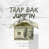 Trap Bak Jump'in (feat. Dominik) (Explicit) - BMT PATRON&Dominik