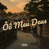 Ôô Meu Deus - Tecca