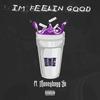 I'm Feelin' Good (Explicit) - SMG&Moneybagg Yo