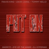 PUT ON - Travis King&Dave Canal&Tommy Nello&Barritz&Eye Of The Niner&Dj Hypeman