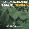 The Music (George Acosta Remix) - Titus1&Dylan Kennedy&Terri B!