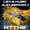 Myths - Lex & Music&Alex Espinoza