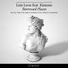 Borrowed Places (Vocal Mix) - Luis Leon&Kimono