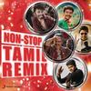 Non-Stop Tamil Remix - A. R. Rahman&Harris Jayaraj&Yuvanshankar Raja&Anirudh Ravichander