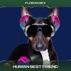 Human Best Friend (Yono Konos Tech Mix, 24 Bit Remastered) - Florian Bex