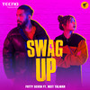 Swag Up - Fotty Seven&Reet Talwar