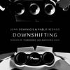 Downshifting (Guy Mantzur & Khen Remix) - Juan Deminicis&Pablo Acenso