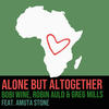 Alone but Altogether - Bobi Wine&Robin Auld&Greg Mills&Amuta Stone