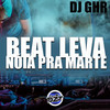 Beat Leva Nóia pra Marte(feat. Mc Nauan) (Explicit) - DJ GHR