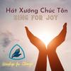 Hát Xướng Chúc Tôn (Hoanglee Remix|Explicit) - Worship for Change&Don Moen&Hoanglee