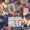 Goddamn Holla (Explicit) - Anselmi