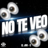 No Te Veo - El Jou-C