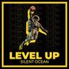 Level Up - Silent Ocean