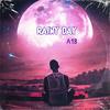 Rainy Day (Explicit) - A18&thimoy stone&Samhu