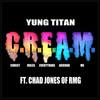 C.R.E.A.M.(feat. Chad Jones) - Yung Titan&Chad Jones