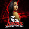 Abusado, Atrevido - Thay Lucena&THAINA LUCENA DOS SANTOS