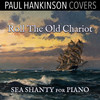 Roll the Old Chariot (Sea Shanty for Piano) - Paul Hankinson Covers