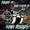 War Ready (feat. KRAM & Big Tank D) (Explicit) - K.B.S.&Kram&Big Tank D