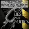 Never Take Me Down (Original Mix) - Illerstate&Long ShanX&Rawr