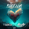 Buena - T Garcia&DJ Assad