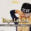 Dope Lek Dis(feat. Solokai & Drizilik) - Ronny KOD&Solokai&Drizilik