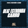 Beat Estronda Carro (Explicit) - DJ Abravanell&MC John JB&MC Mano Neguinho