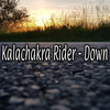 Down - Kalachakra rider