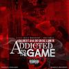 Addicted to the Game(feat. Ar-Ab, Shot-Gun Suge & Shine-On) (Explicit) - Shine-On&Ar-Ab&Jidalluneed&Shotgun Suge